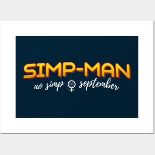 Simp-Man: No Simp September Posters and Art